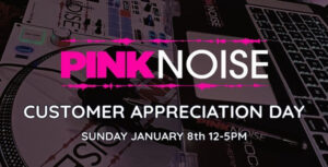 PinkNoise Customer Appreciation